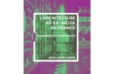 L’architecture au XXe siècle en France - Modernité et continuité - Crédit photo : DR  