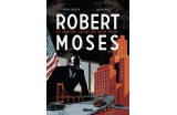 Robert Moses, Le Maître caché de New York - Crédit photo : DR  