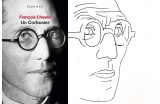 François Chaslin, Un Corbusier, Éd. Seuil, 528 p., coll. Fiction et Cie, mars 2015, 24 €. - Crédit photo : DR  