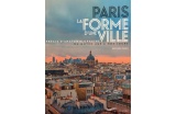 Paris, la forme d’une ville, Michaël Darin, Éditions Parigramme, avril 2016, 216 p., 22 euros. - Crédit photo : DR  