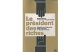 Michel Pinçon et Monique Pinçon-Charlot, Le Président des riches. Enquête sur l'oligarchie dans la France de Nicolas Sarkozy - Crédit photo : dr -