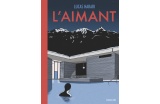 L’Aimant, Lucas Harari, Éditions Sarbacane, août 2017, 152 p., 25 euros. - Crédit photo : DR  