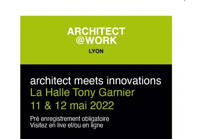 ARCHITECT AT WORK LYON 2022 – 11 et 12 mai